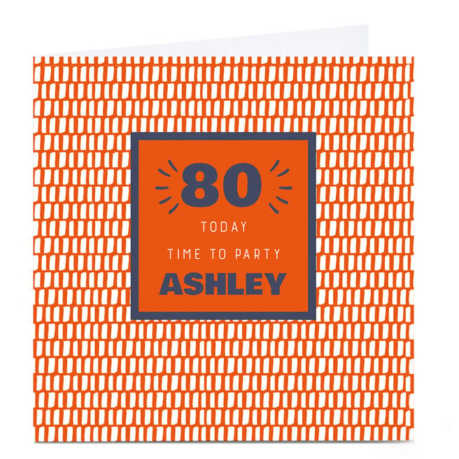 Personalised 80th Birthday Card - Time To Party Orange, Editable Age