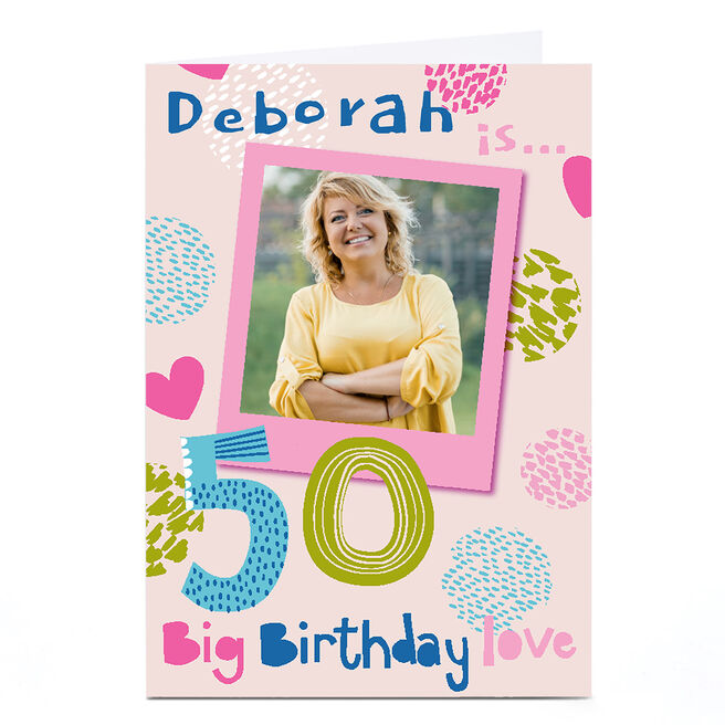 Bev Hopwood 50th Birthday Photo Card - Big Love