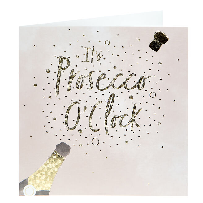 Any Occasion Card - It's Prosecco O'Clock